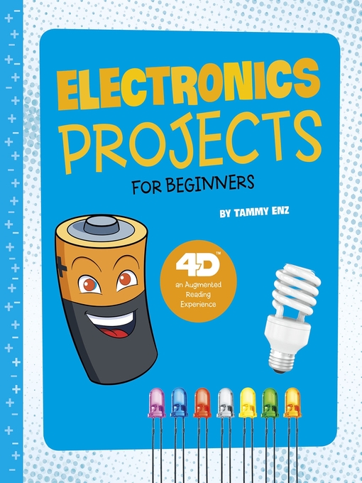 Title details for Electronics Projects for Beginners by Tammy Enz - Available